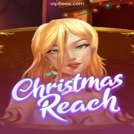 Discover the Exciting World of ChristmasReach on 8EEE.COM Platform