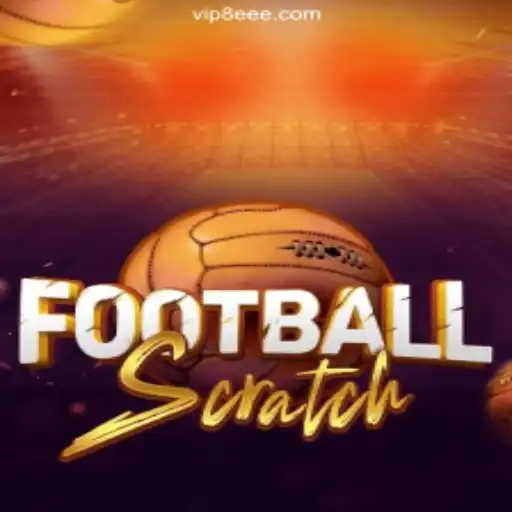 Discover the Thrilling Experience of FootballScratch on 8EEE.COM